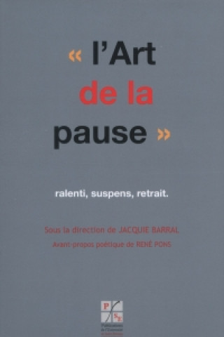 Könyv Art De La Pause Barral Jacquie