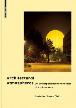 Kniha Architectural Atmospheres Christian Borch