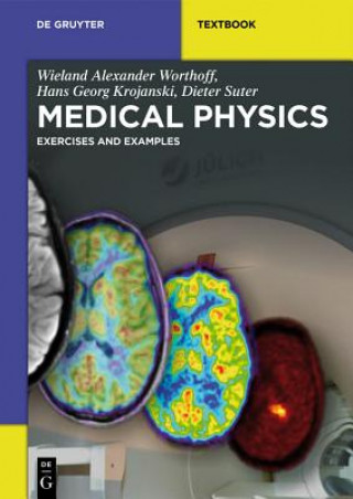 Könyv Medical Physics Wieland A. Worthoff