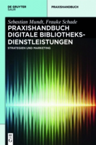 Carte Praxishandbuch Digitale Bibliotheksdienstleistungen Frauke Schade