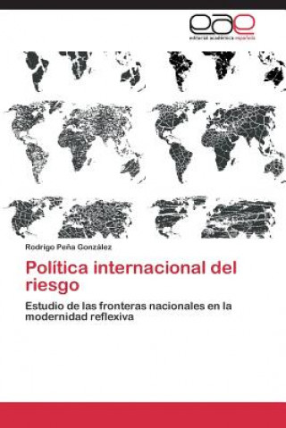 Kniha Politica internacional del riesgo Rodrigo Pe