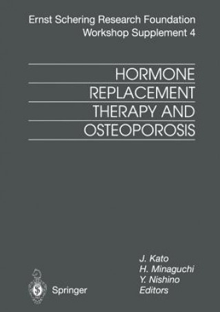 Könyv Hormone Replacement Therapy and Osteoporosis J. Kato