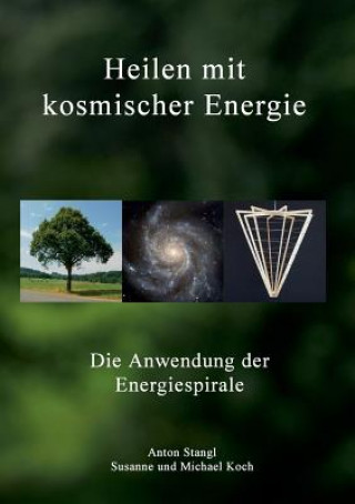 Kniha Heilen mit kosmischer Energie Anton Stangl