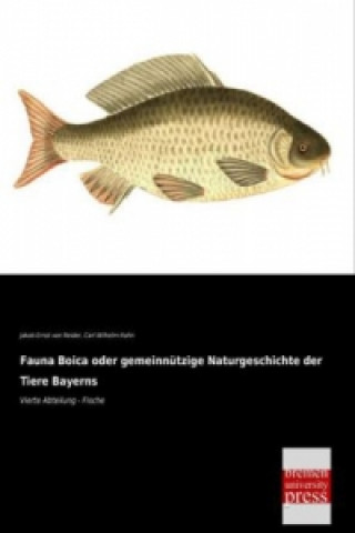 Carte Fauna Boica oder gemeinnützige Naturgeschichte der Tiere Bayerns. Bd.4 Jacob E. von Reider