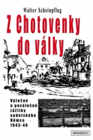 Książka Z Chotovenky do války Walter Scheinpflug
