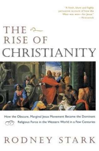Kniha Rise of Christianity Rodney Stark