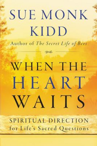 Книга When The Heart Waits Sue Kidd