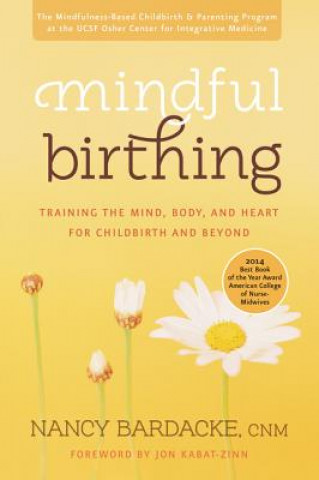 Książka Mindful Birthing Nancy Bardacke
