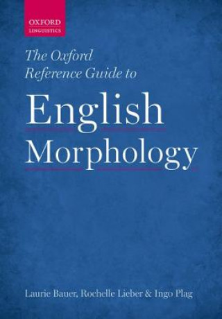 Carte Oxford Reference Guide to English Morphology Laurie Bauer
