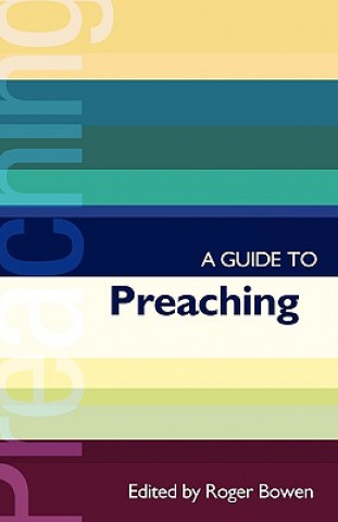 Kniha ISG 38 A Guide to Preaching Roger Bowen