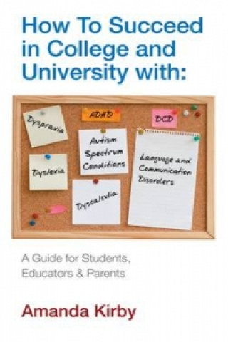 Buch How to Succeed at College and University with Specific Learning Difficulties Amanda Kirby