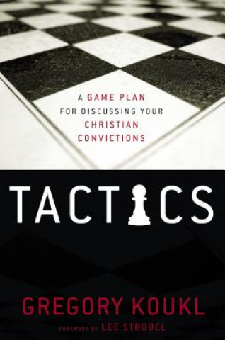 Könyv Tactics Gregory Koukl