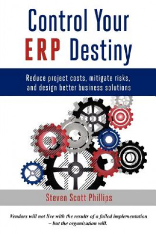 Livre Control Your ERP Destiny Steven S Phillips