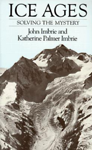 Könyv Ice Ages John Imbrie