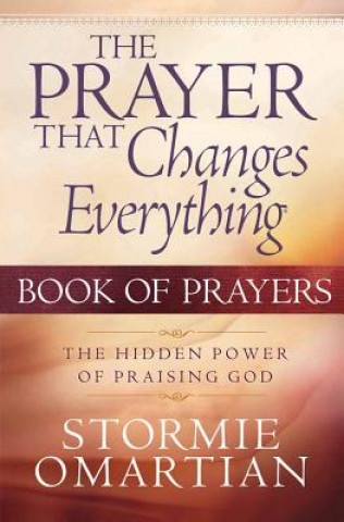 Kniha Prayer That Changes Everything Book of Prayers Stormie Omartian