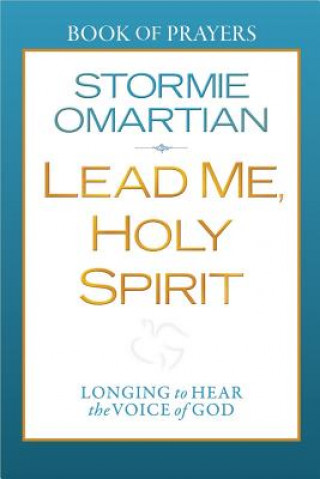 Knjiga Lead Me, Holy Spirit Book of Prayers Stormie Omartian