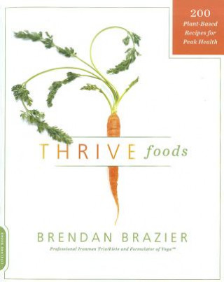 Kniha Thrive Foods Brendan Brazier