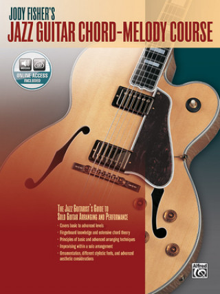 Carte Jody Fisher's Jazz Guitar Chord-Melody Course, m. 1 Audio-CD Jody Fisher