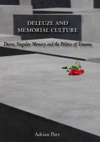 Buch Deleuze and Memorial Culture Adrian Parr