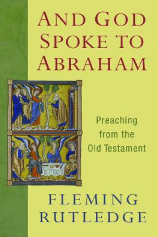 Könyv And God Spoke to Abraham Fleming Rutledge