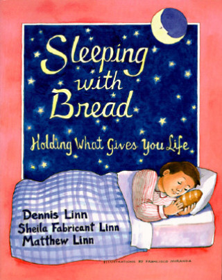 Knjiga Sleeping with Bread Dennis Linn