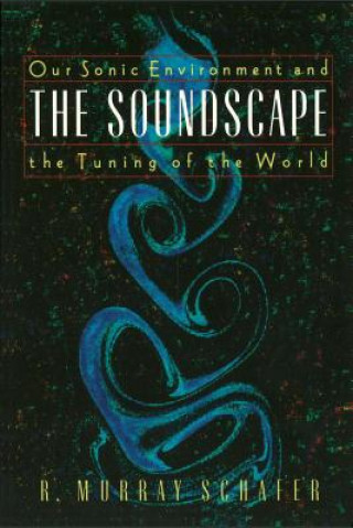 Książka Soundscape R Murray Schafer