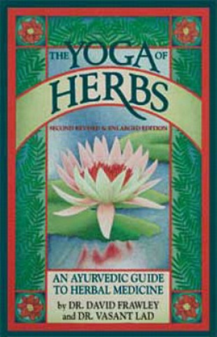Kniha Yoga of Herbs David Frawley