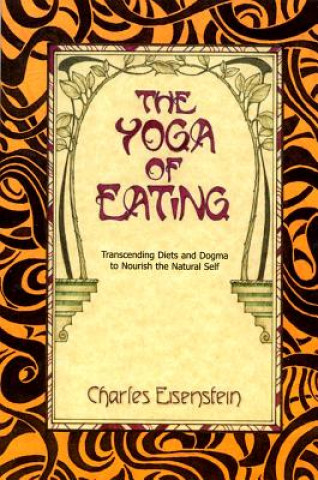 Kniha Yoga of Eating Charles Einstein