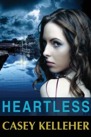 Kniha Heartless Casey Kelleher