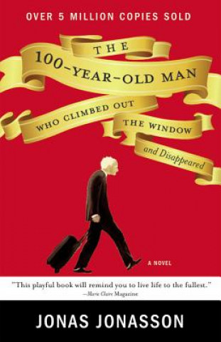Carte 100-Year-Old Man Who Climbed Out the Window and Disappeared Jonas Jonasson