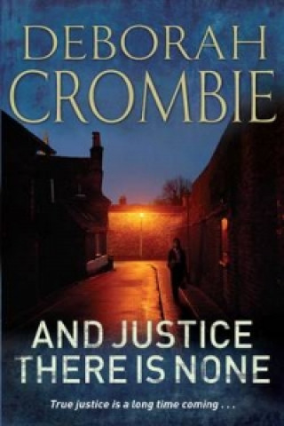 Könyv And Justice There is None Deborah Crombie