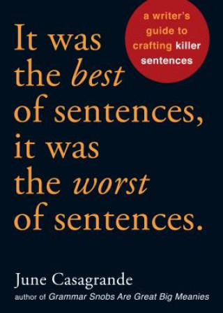 Könyv It Was the Best of Sentences, It Was the Worst of Sentences June Casagrande