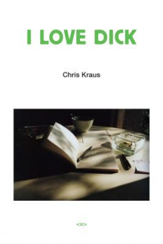 Book I Love Dick Chris Kraus