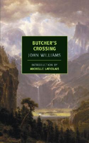 Knjiga Butcher's Crossing John Williams