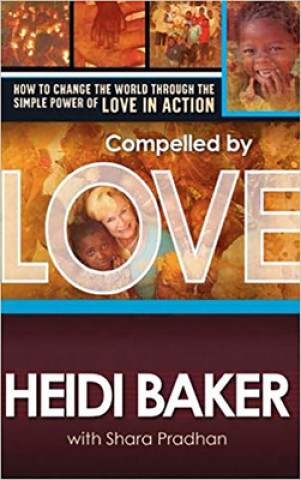Könyv Compelled By Love Heidi Baker