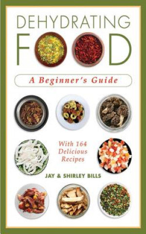 Книга Dehydrating Food Jay Bills