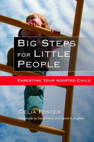 Könyv Big Steps for Little People Celia Foster