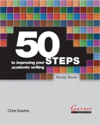 Kniha 50 Steps to Improving Your Academic Writing Study Book Chris Sowton