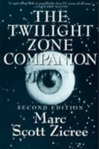 Könyv Twilight Zone Companion Marc Scott Zicree