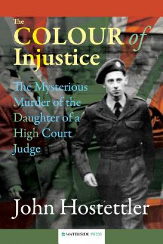 Kniha Colour of Injustice John Hostettler