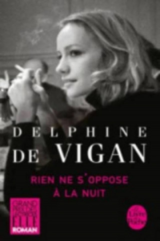 Könyv Rien ne s'oppose à la nuit Delphine de Vigan