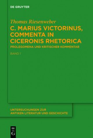 Carte C. Marius Victorinus, Commenta in Ciceronis Rhetorica Thomas Riesenweber