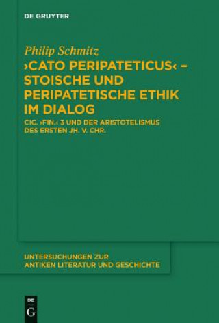 Книга "Cato Peripateticus" - stoische und peripatetische Ethik im Dialog Philip Schmitz