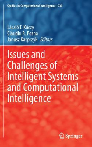 Książka Issues and Challenges of Intelligent Systems and Computational Intelligence László T. Kóczy