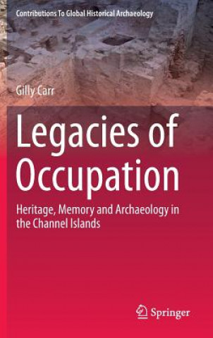 Kniha Legacies of Occupation Gillian Carr