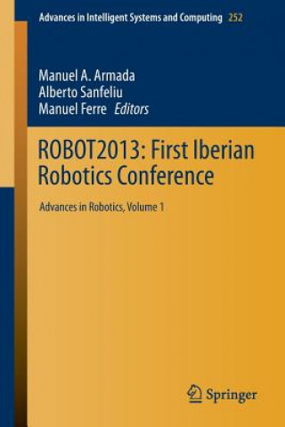 Knjiga ROBOT2013: First Iberian Robotics Conference Manuel A. Armada