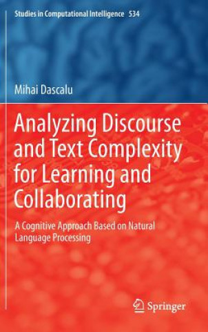Carte Analyzing Discourse and Text Complexity for Learning and Collaborating Mihai Dasc lu