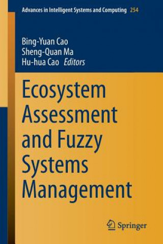 Knjiga Ecosystem Assessment and Fuzzy Systems Management Bing-Yuan Cao