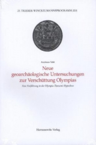 Livre Neue geoarchäologische Untersuchungen zur Verschüttung Olympias Andreas Vött