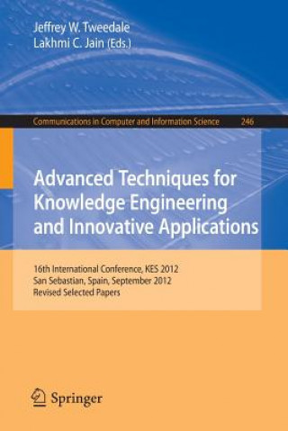 Книга Advanced Techniques for Knowledge Engineering and Innovative Applications Jeffrey Tweedale